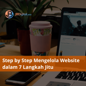 Step by Step Cara Mengelola Website yang Baik